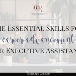 The Essential Skills for Career Advancement for EAs